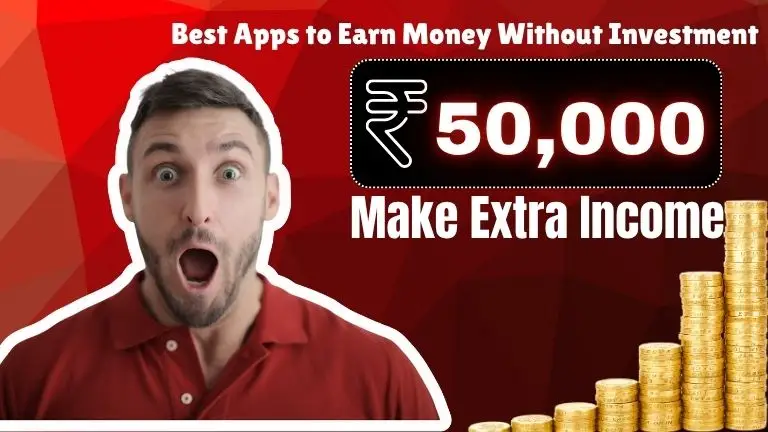 Best Apps to Earn Money Without Investment in 2025